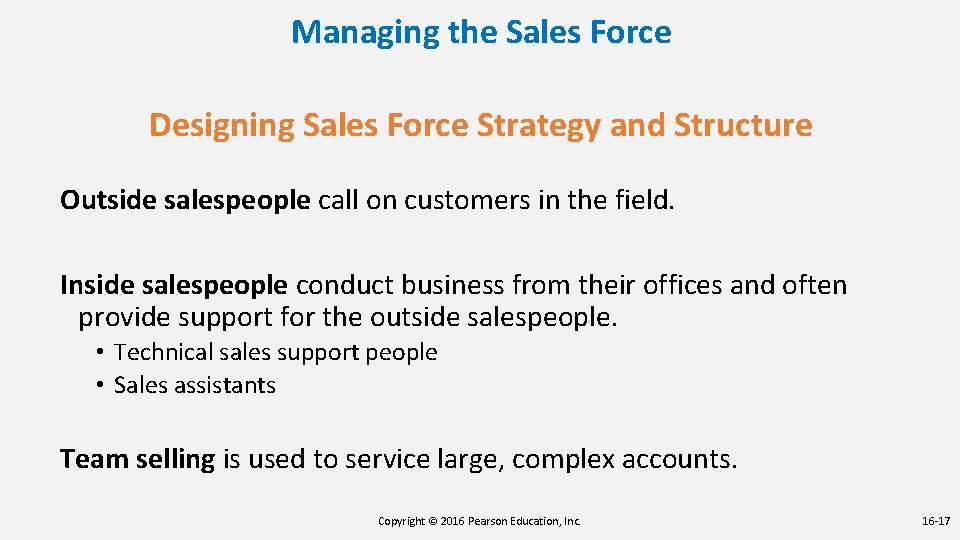Managing the Sales Force Designing Sales Force Strategy and Structure Outside salespeople call on Managing the Sales Force Designing Sales Force Strategy and Structure Outside salespeople call on