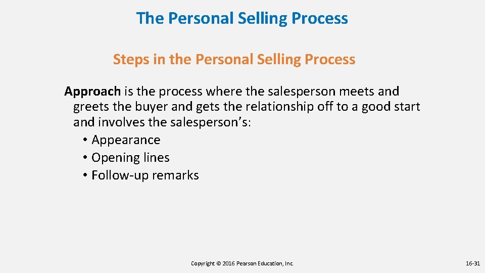 The Personal Selling Process Steps in the Personal Selling Process Approach is the process The Personal Selling Process Steps in the Personal Selling Process Approach is the process