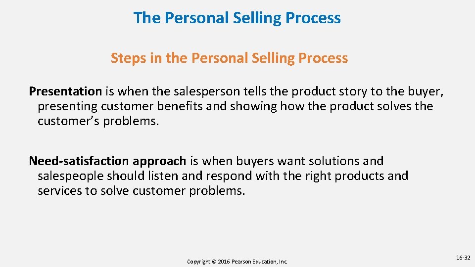 The Personal Selling Process Steps in the Personal Selling Process Presentation is when the The Personal Selling Process Steps in the Personal Selling Process Presentation is when the