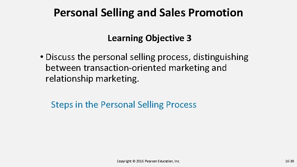 Personal Selling and Sales Promotion Learning Objective 3 • Discuss the personal selling process, Personal Selling and Sales Promotion Learning Objective 3 • Discuss the personal selling process,