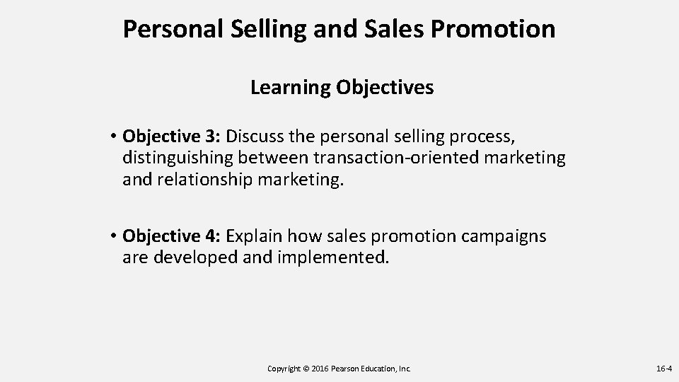 Personal Selling and Sales Promotion Learning Objectives • Objective 3: Discuss the personal selling Personal Selling and Sales Promotion Learning Objectives • Objective 3: Discuss the personal selling