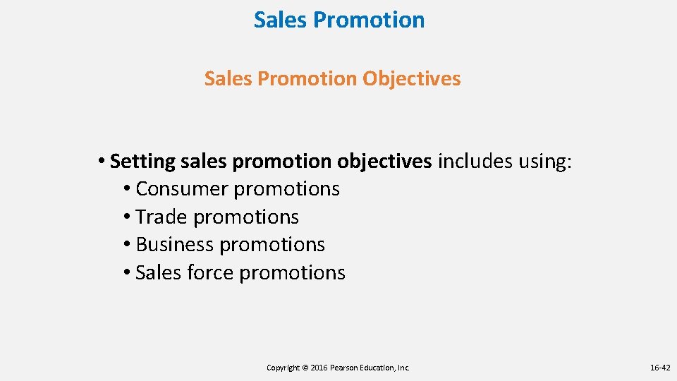 Sales Promotion Objectives • Setting sales promotion objectives includes using: • Consumer promotions • Sales Promotion Objectives • Setting sales promotion objectives includes using: • Consumer promotions •