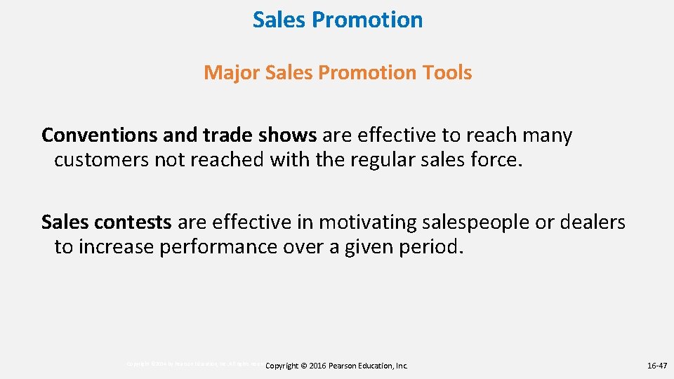 Sales Promotion Major Sales Promotion Tools Conventions and trade shows are effective to reach Sales Promotion Major Sales Promotion Tools Conventions and trade shows are effective to reach