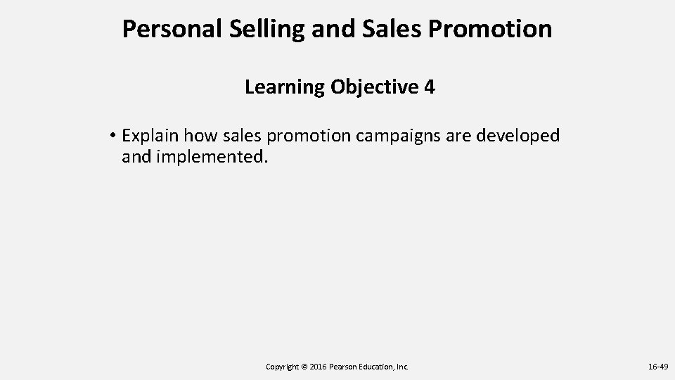 Personal Selling and Sales Promotion Learning Objective 4 • Explain how sales promotion campaigns Personal Selling and Sales Promotion Learning Objective 4 • Explain how sales promotion campaigns