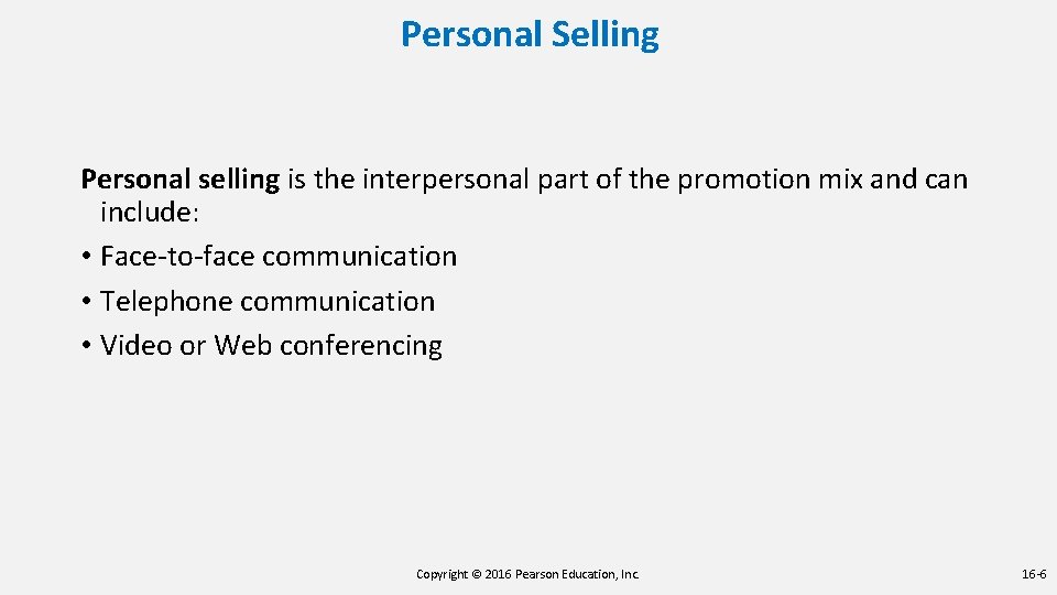 Personal Selling Personal selling is the interpersonal part of the promotion mix and can Personal Selling Personal selling is the interpersonal part of the promotion mix and can