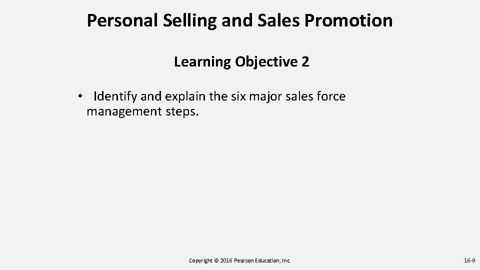 Personal Selling and Sales Promotion Learning Objective 2 • Identify and explain the six Personal Selling and Sales Promotion Learning Objective 2 • Identify and explain the six