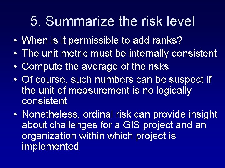 5. Summarize the risk level • • When is it permissible to add ranks?