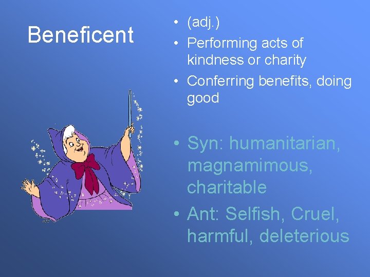 Beneficent • (adj. ) • Performing acts of kindness or charity • Conferring benefits,