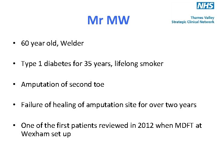 Mr MW • 60 year old, Welder • Type 1 diabetes for 35 years,