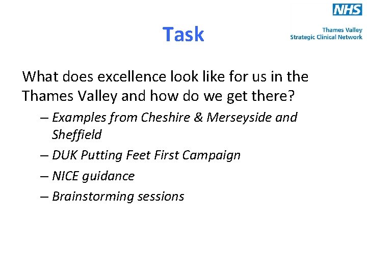 Task What does excellence look like for us in the Thames Valley and how