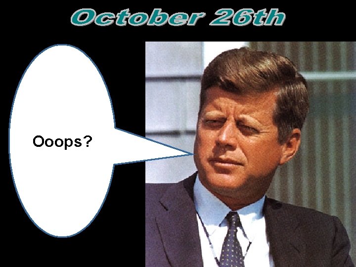 Ooops?  Ooops?