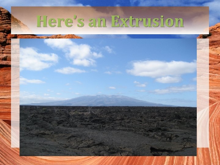 Here’s an Extrusion 