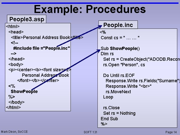 Example: Procedures People 3. asp People. inc <html> <head> <title>Personal Address Book</title> <!-#include file Example: Procedures People 3. asp People. inc <html> <head> <title>Personal Address Book</title> <!-#include file