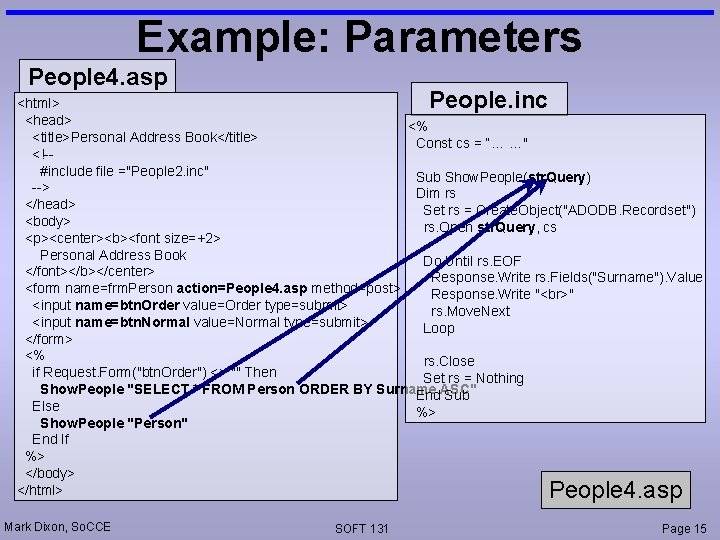 Example: Parameters People 4. asp People. inc <html> <head> <% <title>Personal Address Book</title> Const Example: Parameters People 4. asp People. inc <html> <head> <% <title>Personal Address Book</title> Const