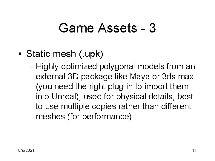 Game Assets - 3 • Static mesh (. upk) – Highly optimized polygonal models