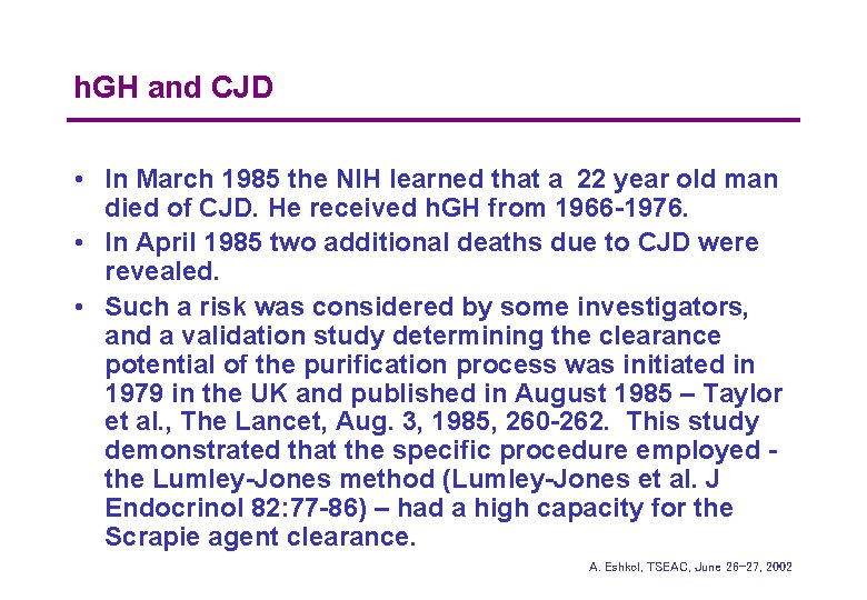 h. GH and CJD • In March 1985 the NIH learned that a 22