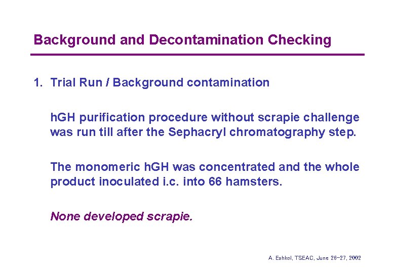 Background and Decontamination Checking 1. Trial Run / Background contamination h. GH purification procedure