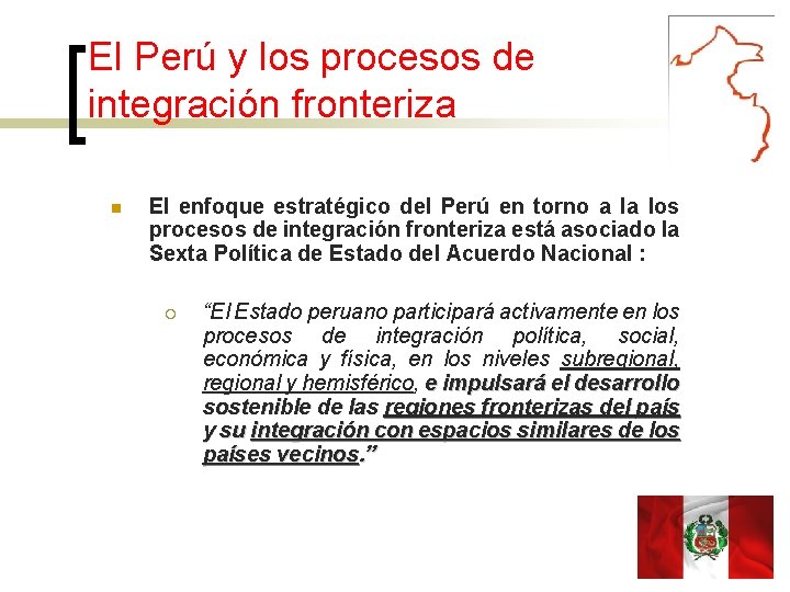El Perú y los procesos de integración fronteriza El enfoque estratégico del Perú en