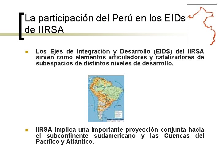 La participación del Perú en los EIDs de IIRSA Los Ejes de Integración y