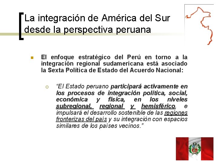 La integración de América del Sur desde la perspectiva peruana El enfoque estratégico del
