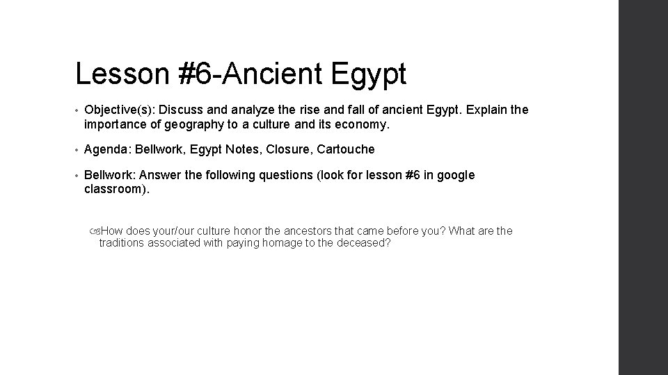 Lesson #6 -Ancient Egypt • Objective(s): Discuss and analyze the rise and fall of