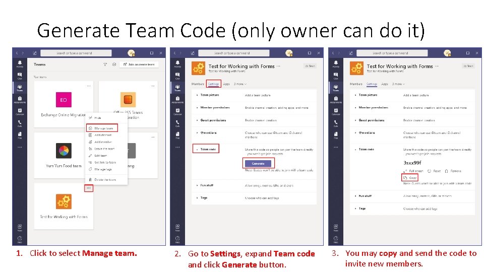 Generate Team Code (only owner can do it) 1. Click to select Manage team. Generate Team Code (only owner can do it) 1. Click to select Manage team.