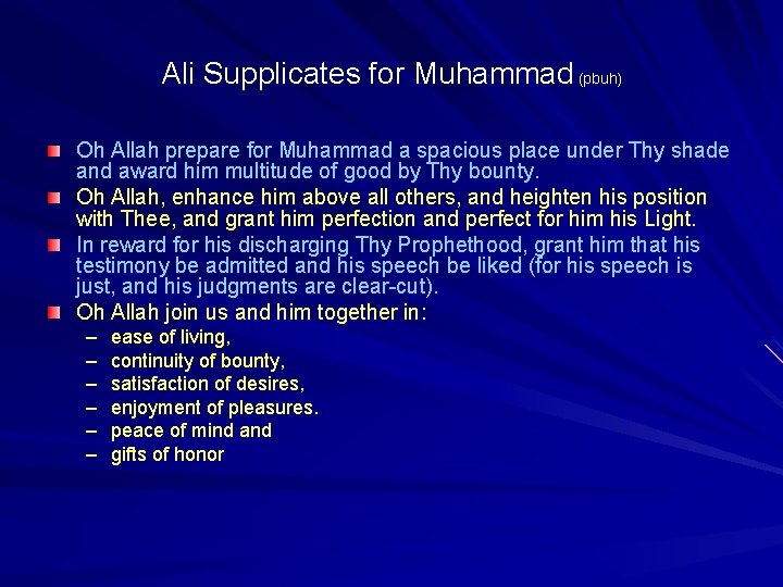 Ali Supplicates for Muhammad (pbuh) Oh Allah prepare for Muhammad a spacious place under