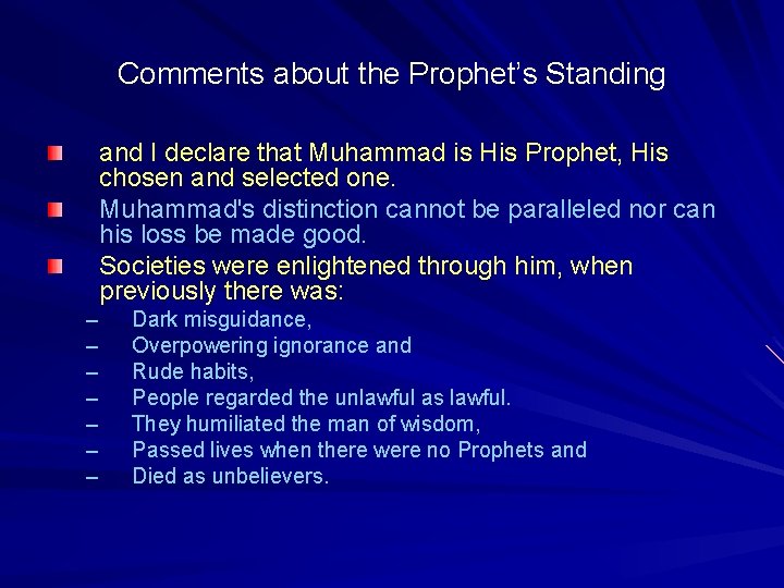 Comments about the Prophet’s Standing and I declare that Muhammad is His Prophet, His