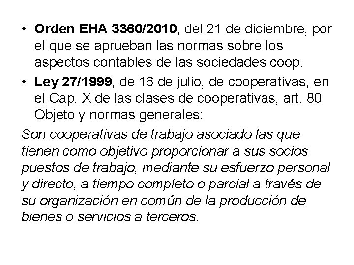  • Orden EHA 3360/2010, del 21 de diciembre, por el que se aprueban