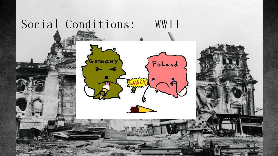 Social Conditions: WWII 