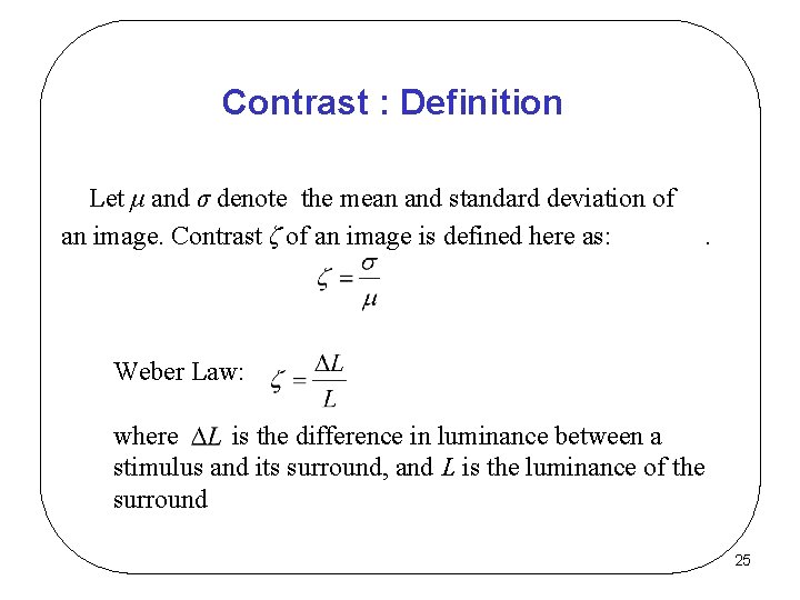 Contrast : Definition Let μ and σ denote the mean and standard deviation of