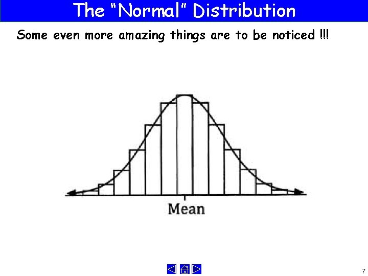 The “Normal” Distribution Some even more amazing things are to be noticed !!! 7