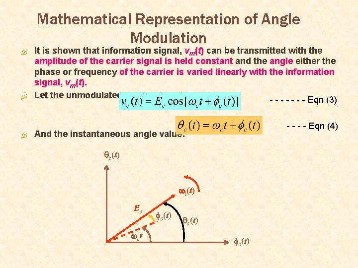 Mathematical Representation of Angle Modulation It is shown that information signal, vm(t) can be
