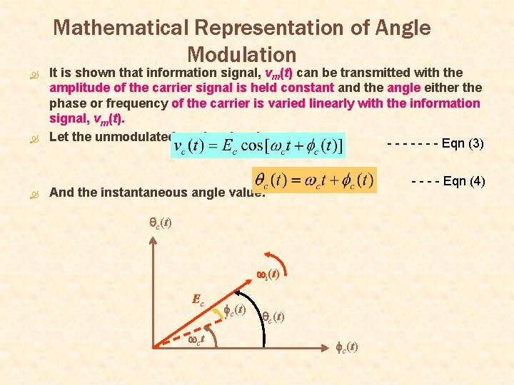 Mathematical Representation of Angle Modulation It is shown that information signal, vm(t) can be Mathematical Representation of Angle Modulation It is shown that information signal, vm(t) can be