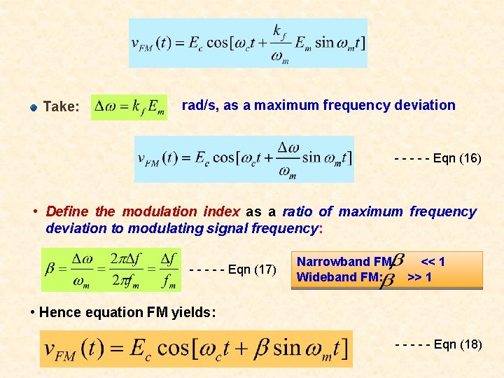 Take: rad/s, as a maximum frequency deviation - - - Eqn (16) • Define