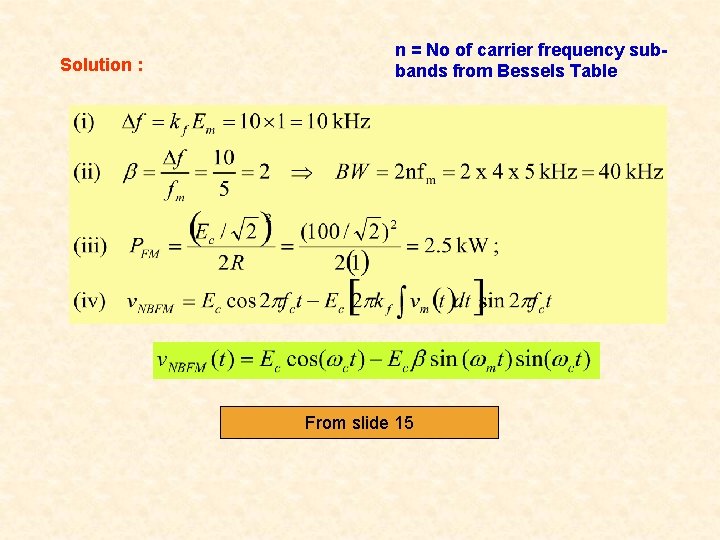 Solution : n = No of carrier frequency subbands from Bessels Table From slide