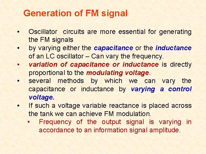 Generation of FM signal • • • Oscillator circuits are more essential for generating Generation of FM signal • • • Oscillator circuits are more essential for generating