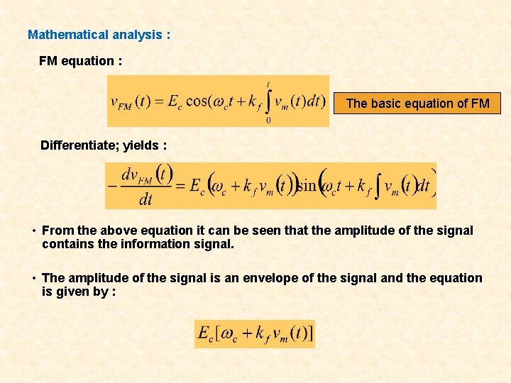 Mathematical analysis : FM equation : The basic equation of FM Differentiate; yields :