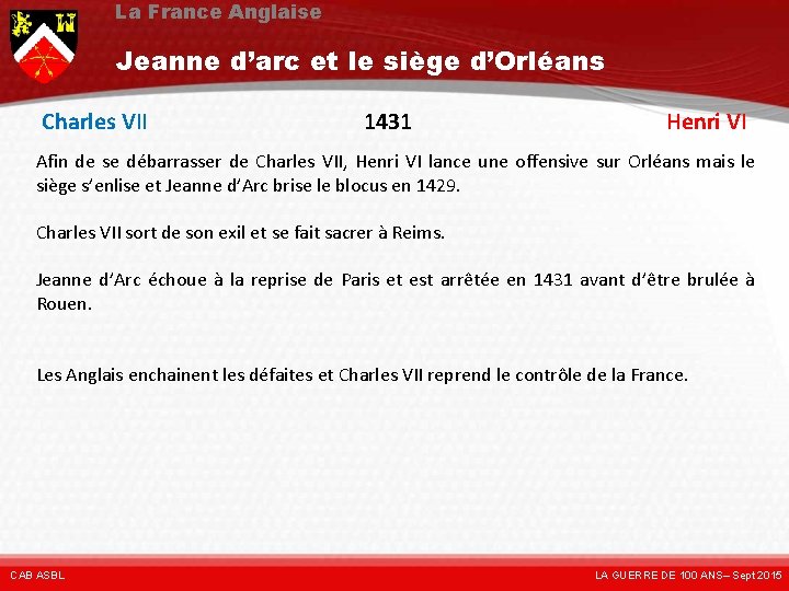 La France Anglaise Jeanne d’arc et le siège d’Orléans Charles VII 1431 Henri VI