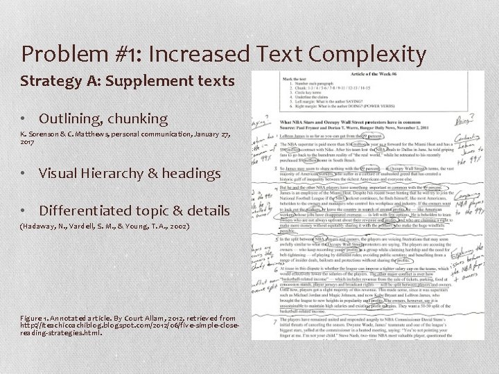 Problem #1: Increased Text Complexity Strategy A: Supplement texts • Outlining, chunking K. Sorenson