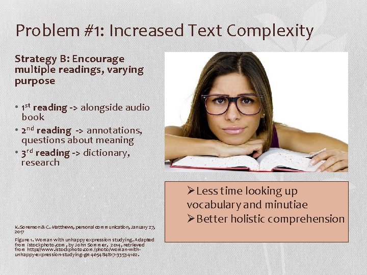 Problem #1: Increased Text Complexity Strategy B: Encourage multiple readings, varying purpose • 1