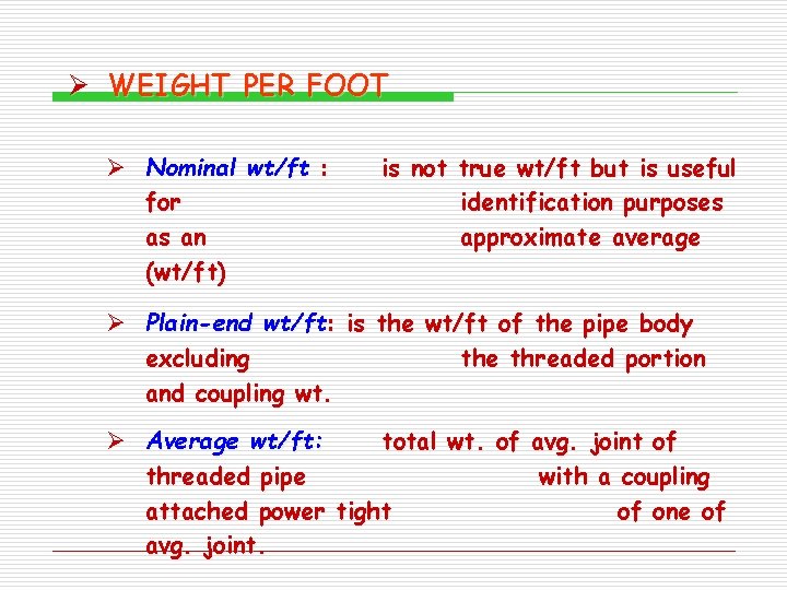 Ø WEIGHT PER FOOT Ø Nominal wt/ft : for as an (wt/ft) is not Ø WEIGHT PER FOOT Ø Nominal wt/ft : for as an (wt/ft) is not