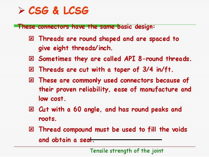 Ø CSG & LCSG These connectors have the same basic design: ý Threads are Ø CSG & LCSG These connectors have the same basic design: ý Threads are