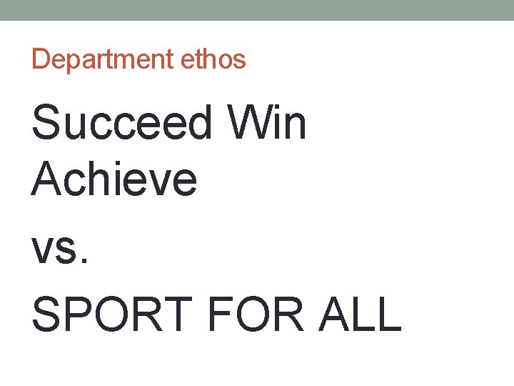 Department ethos Succeed Win Achieve vs. SPORT FOR ALL 