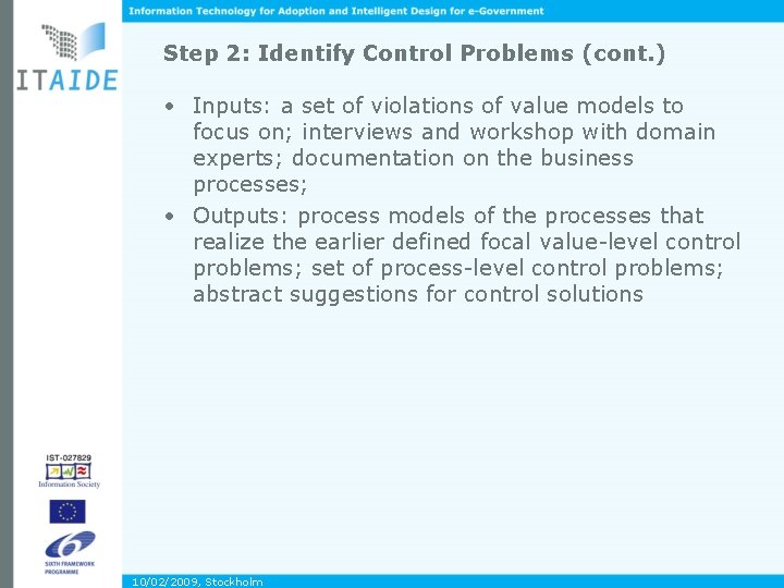 Step 2: Identify Control Problems (cont. ) • Inputs: a set of violations of