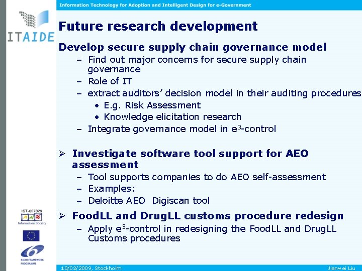 Future research development Develop secure supply chain governance model – Find out major concerns