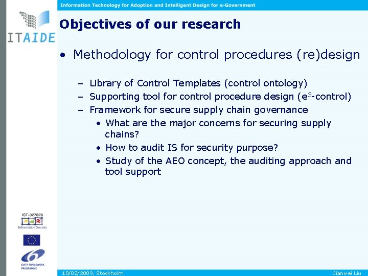 Objectives of our research • Methodology for control procedures (re)design – Library of Control