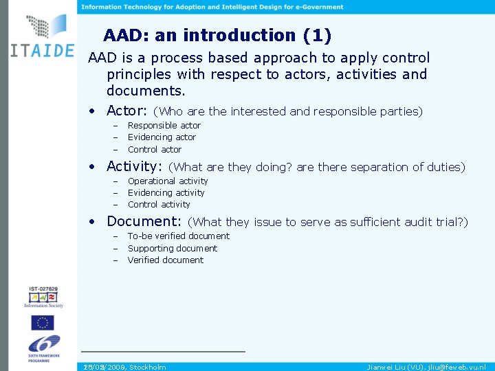 AAD: an introduction (1) AAD is a process based approach to apply control principles