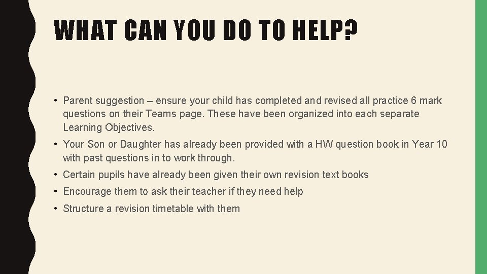 WHAT CAN YOU DO TO HELP? • Parent suggestion – ensure your child has WHAT CAN YOU DO TO HELP? • Parent suggestion – ensure your child has