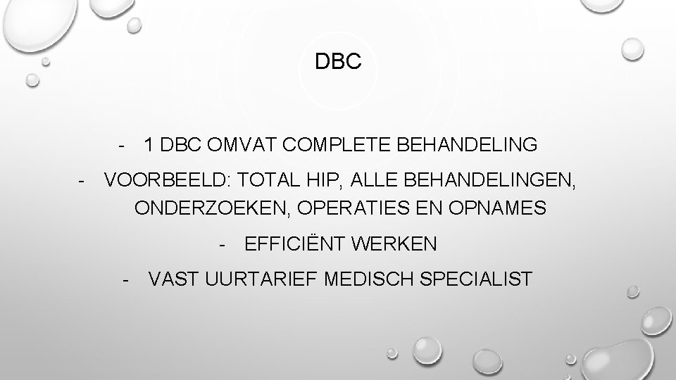 DBC - 1 DBC OMVAT COMPLETE BEHANDELING - VOORBEELD: TOTAL HIP, ALLE BEHANDELINGEN, ONDERZOEKEN,